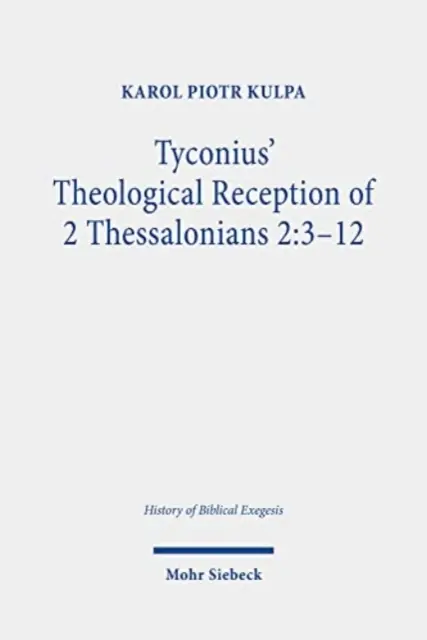 La réception théologique par Tyconius de 2 Thessaloniciens 2 : 3-12 - Tyconius' Theological Reception of 2 Thessalonians 2: 3-12