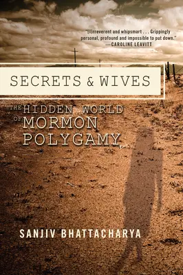 Secrets et épouses : Le monde caché de la polygamie mormone - Secrets and Wives: The Hidden World of Mormon Polygamy