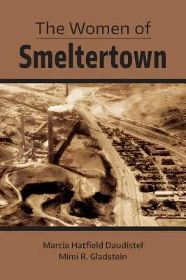 Les femmes de Smeltertown - The Women of Smeltertown