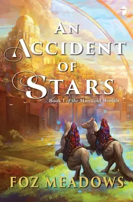 Un accident d'étoiles : Livre I de la série Manifold Worlds - An Accident of Stars: Book I in the Manifold Worlds Series