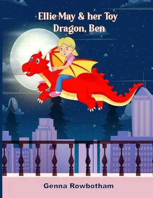 Ellie-May et son dragon-jouet, Ben - Ellie-May & her Toy Dragon, Ben