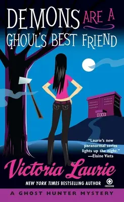 Les démons sont les meilleurs amis des goules : Un mystère de chasseur de fantômes - Demons Are a Ghoul's Best Friend: A Ghost Hunter Mystery