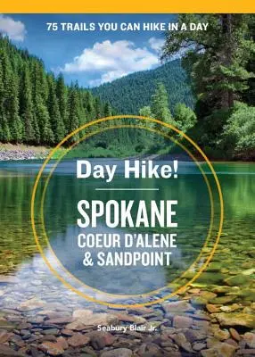 Randonnée d'un jour ! Spokane, Coeur d'Alene et Sandpoint - Day Hike! Spokane, Coeur d'Alene, and Sandpoint