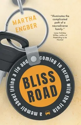 Bliss Road : Un mémoire sur la vie dans le mensonge et l'acceptation de la vérité - Bliss Road: A memoir about living a lie and coming to terms with the truth