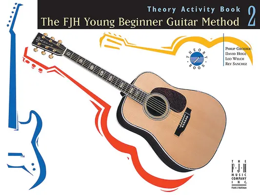Méthode de guitare pour débutants Fjh Young, activités théoriques, livre 2 - The Fjh Young Beginner Guitar Method, Theory Activity Book 2