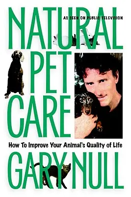 Natural Pet Care - Comment améliorer la qualité de vie de votre animal - Natural Pet Care - How to Improve Your Animal's Quality of Life