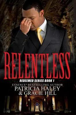 Implacable - Redeemed Series Book 1 - Relentless - Redeemed Series Book 1