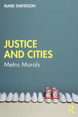 Justice et villes : Metro Morals - Justice and Cities: Metro Morals