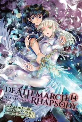 La Marche de la Mort dans le Monde Parallèle Rhapsody, Vol. 14 (Manga) - Death March to the Parallel World Rhapsody, Vol. 14 (Manga)