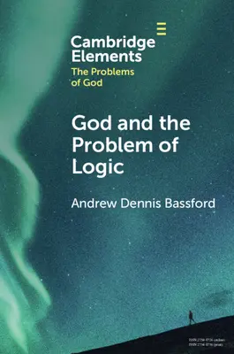Dieu et le problème de la logique - God and the Problem of Logic