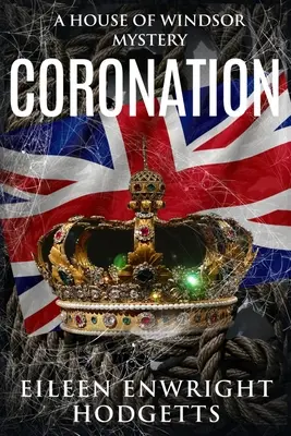 Le couronnement : Un mystère de la maison de Windsor - Coronation: A House of Windsor Mystery