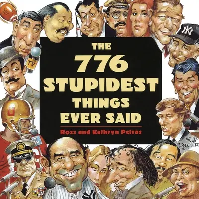 Les 776 choses les plus stupides jamais dites - The 776 Stupidest Things Ever Said