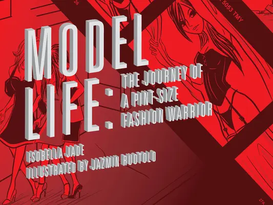 Model Life : Le voyage d'une guerrière de la mode de petite taille - Model Life: The Journey of a Pint-Size Fashion Warrior