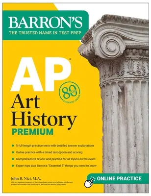 AP Art History Premium, Sixth Edition : 5 tests blancs + révision complète + entraînement en ligne - AP Art History Premium, Sixth Edition: 5 Practice Tests + Comprehensive Review + Online Practice