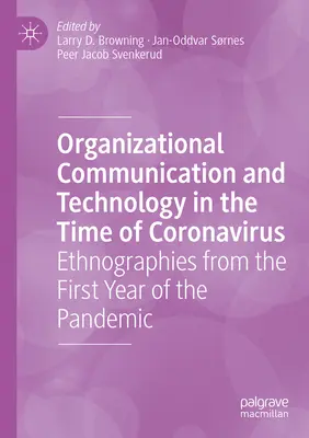 Communication organisationnelle et technologie à l'heure du coronavirus : Ethnographies de la première année de la pandémie - Organizational Communication and Technology in the Time of Coronavirus: Ethnographies from the First Year of the Pandemic