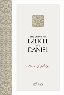 Les Livres d'Ezéchiel et de Daniel : Visions de Gloire - The Books of Ezekiel & Daniel: Visions of Glory