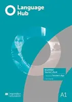 Language Hub Beginner Teacher's Book with Teacher's App (Livre du professeur débutant avec application pour le professeur) - Language Hub Beginner Teacher's Book with Teacher's App