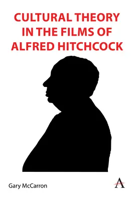 La théorie culturelle dans les films d'Alfred Hitchcock - Cultural Theory in the Films of Alfred Hitchcock