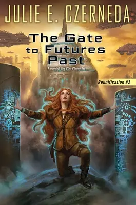 La porte des futurs passés - The Gate to Futures Past