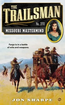 Le Trailsman #372 : Missouri MasterMind - The Trailsman #372: Missouri MasterMind