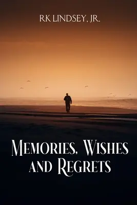 Souvenirs, souhaits et regrets - Memories, Wishes and Regrets