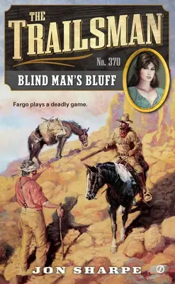 Le Pisteur #370 : Blind Man's Bluff - The Trailsman #370: Blind Man's Bluff