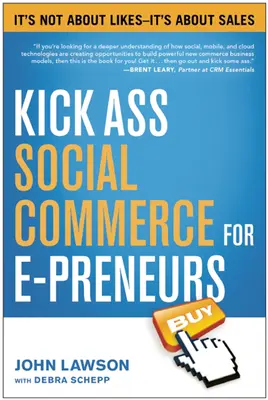 Le commerce social pour les e-entrepreneurs : Il ne s'agit pas d'aimer, il s'agit de vendre - Kick Ass Social Commerce for E-Preneurs: Ita's Not about Likes--Ita's about Sales