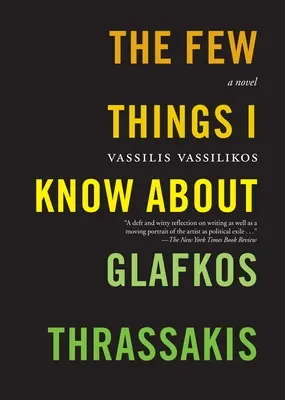 Les quelques choses que je sais sur Glafkos Thrassakis - The Few Things I Know about Glafkos Thrassakis