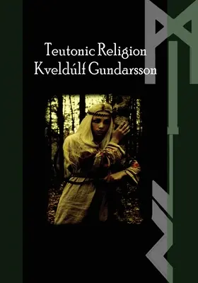 La voie teutonique : Religion - The Teutonic Way: Religion