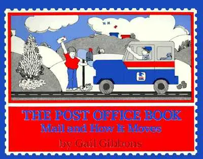 Le livre de la poste : Le courrier et ses déplacements - The Post Office Book: Mail and How It Moves
