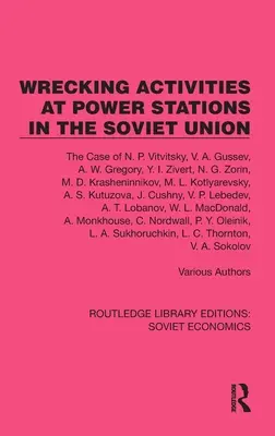 Activités de démolition dans les centrales électriques de l'Union soviétique : Le cas de N.P. Vitvitsky, etc. - Wrecking Activities at Power Stations in the Soviet Union: The Case of N.P. Vitvitsky, Etc