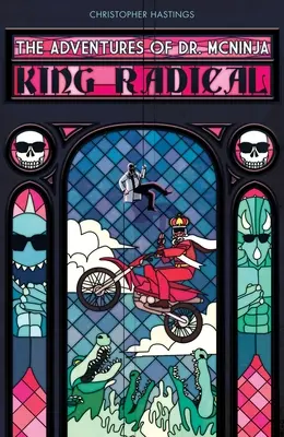 Les aventures du Dr. McNinja : Le roi radical - Adventures of Dr. McNinja, The: King Radical