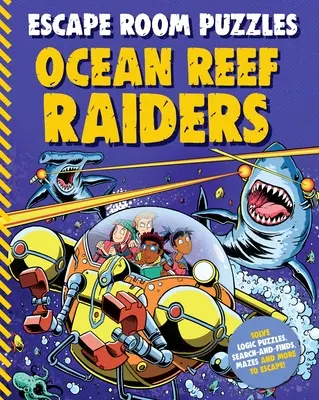 Casse-tête de la salle d'évasion : Les aventuriers des récifs océaniques - Escape Room Puzzles: Ocean Reef Raiders