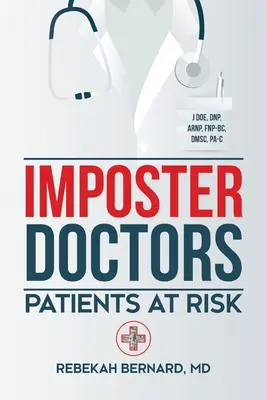 Médecins imposteurs : Patients à risque - Imposter Doctors: Patients at Risk