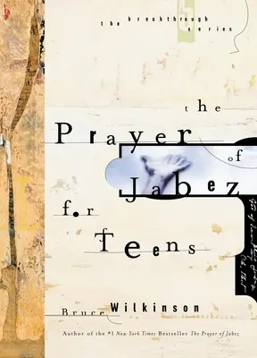 La prière de Jabez pour les adolescents - Prayer of Jabez for Teens