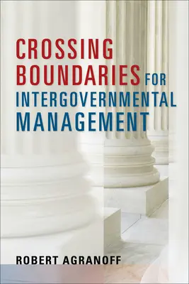 Franchir les frontières de la gestion intergouvernementale - Crossing Boundaries for Intergovernmental Management