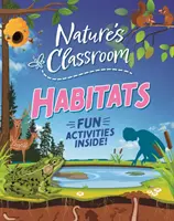 La classe de la nature : Habitats - Nature's Classroom: Habitats