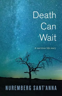 La mort peut attendre : l'histoire d'un survivant - Death Can Wait: A Survivor Life Story