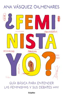 Feminista, Yo ? / Me, a Feminist ? - Feminista, Yo? / Me, a Feminist?