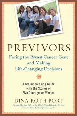 Previvors : Faire face au gène du cancer du sein et prendre des décisions qui changent la vie - Previvors: Facing the Breast Cancer Gene and Making Life-Changing Decisions