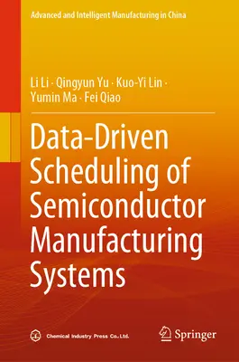 Ordonnancement des systèmes de fabrication de semi-conducteurs en fonction des données - Data-Driven Scheduling of Semiconductor Manufacturing Systems