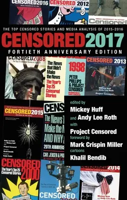 Censuré 2017 : Les événements les plus censurés et l'analyse des médias en 2015-2016 - Censored 2017: The Top Censored Stories and Media Analysis of 2015-2016