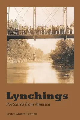 Lynchings : Cartes postales d'Amérique - Lynchings: Postcards from America