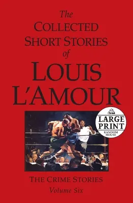 Le recueil de nouvelles de Louis l'Amour : Volume 6 - The Collected Short Stories of Louis l'Amour: Volume 6