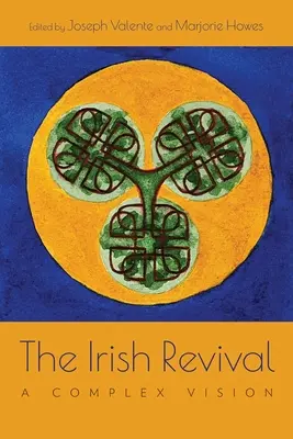 Le renouveau irlandais : une vision complexe - The Irish Revival: A Complex Vision