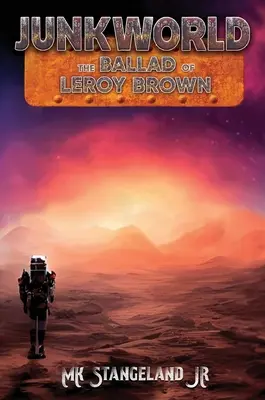 Junkworld : La ballade de Leroy Brown - Junkworld: The Ballad of Leroy Brown