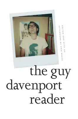 Le lecteur Guy Davenport - The Guy Davenport Reader