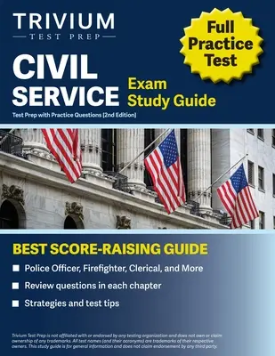 Guide d'étude de l'examen de la fonction publique : Préparation au test avec des questions pratiques (agent de police, pompier, employé de bureau, etc.) [2ème édition]. - Civil Service Exam Study Guide: Test Prep with Practice Questions (Police Officer, Firefighter, Clerical, and More) [2nd Edition]