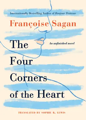 Les quatre coins du cœur : Un roman inachevé - The Four Corners of the Heart: An Unfinished Novel