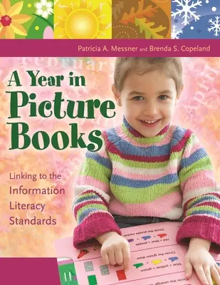 Une année en livres d'images : Lien avec les normes de maîtrise de l'information - A Year in Picture Books: Linking to the Information Literacy Standards